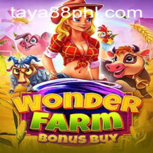 Explore the Exciting World of WonderFarmBonusBuy with TAYA88