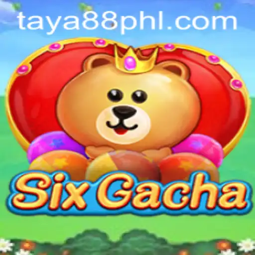 Unveiling the Thrills of SixGacha: A Comprehensive Guide to TAYA88's Latest Hit